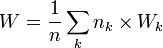 W = \frac{1}{n}\sum_k n_k \times W_k\,