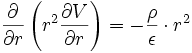   {\partial \over \partial r}   \left( r^2 {\partial V \over \partial r} \right) = - \frac{\rho}{\epsilon} \cdot r^2 