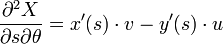  \frac{\partial^2 X}{\partial s\partial\theta}=x'(s)\cdot v-y'(s)\cdot u 