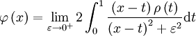  \varphi\left(x\right) = \lim_{\varepsilon\to 0^{+}} 2\int_0^1\frac{\left(x-t\right)\rho\left(t\right)}{\left(x-t\right)^2+\varepsilon^2}\mathrm dt