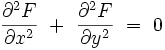 \frac{\partial^2 F}{\partial x^2} \ + \ \frac{\partial^2 F}{\partial y^2} \ = \ 0