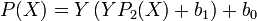 P(X) = Y\left(YP_2(X)+b_1\right)+b_0\,