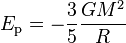 E_{\rm p} = - \frac{3}{5}\frac{G M^2}{R}