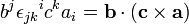  b^j{\epsilon_{jk}}^ic^ka_i = \mathbf b \cdot (\mathbf c \times \mathbf a)