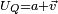 \scriptstyle U_Q = a + \vec v