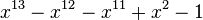 x^{13}-x^{12}-x^{11}+x^2-1\,