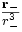 \tfrac{\mathbf{r_{-}}}{r_{-}^{3}}
