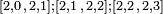 \scriptstyle [2,0\,,\,2,1] ; [2,1\,,\,2,2] ; [2,2\,,\,2,3] 