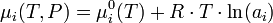 \mu_i(T,P) = \mu_i^0(T) + R \cdot T \cdot \ln(a_i)