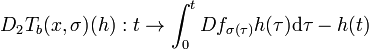 D_2T_b(x,\sigma)(h): t \rightarrow \int_0^t Df_{\sigma(\tau)}h(\tau) \mathrm d\tau -h(t)