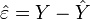   \hat \varepsilon= Y - \hat Y