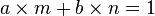 a\times m + b\times n = 1\;