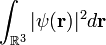 \int_{\mathbb R^3} |\psi(\mathbf r)|^2 d\mathbf r