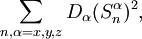  \sum_{n,\alpha=x,y,z} D_\alpha (S_n^\alpha)^2, 