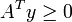 A^Ty \geq 0