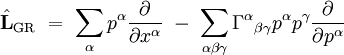 \hat{\mathbf{L}}_\mathrm{GR} \ = \ \sum_\alpha p^\alpha\frac{\partial}{\partial x^\alpha} \ - \ \sum_{\alpha\beta\gamma}\Gamma^{\alpha}{}_{\beta\gamma}p^\alpha p^\gamma\frac{\partial}{\partial p^\alpha}