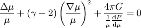  \frac{\Delta \mu}{\mu} + (\gamma - 2) \left(\frac{\nabla \mu}{\mu}\right)^2 +  \frac{4 \pi G}{\frac{1}{\mu}\frac{{\rm d}P}{{\rm d}\mu}} = 0 