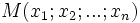 M(x_1;x_2;...;x_n) \,