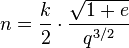  n = \frac{k}{2}\cdot \frac{\sqrt{1+e}}{q^{3/2}}