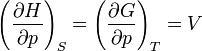 \left(\frac{\partial H}{\partial p}\right)_S =\left(\frac{\partial G}{\partial p}\right)_T = V ~