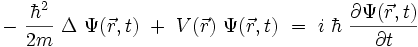 - \ \frac{\hbar^2}{2m} \ \Delta \ \Psi(\vec{r},t) \ + \ V(\vec{r}) \ \Psi(\vec{r},t) \ = \  i  \  {\hbar} \ \frac{{\partial}\Psi(\vec{r},t)}{{\partial}t}
