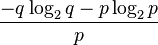 \frac{-q\log_2 q - p \log_2 p}{p}\!