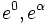 e^0, e^{\alpha}\,