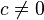 c \neq 0 \,\!