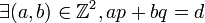 \exists (a,b)\in\mathbb{Z}^2, a p + b q = d