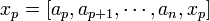 x_p = [a_p, a_{p+1},\cdots, a_n, x_p]\;