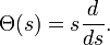  \Theta(s)=s\frac{d}{ds}. 