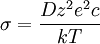 \sigma =  \frac{Dz^2e^2c}{kT}