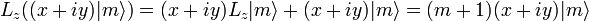  L_z ( (x+iy)|m\rangle )= (x+iy)L_z|m\rangle + (x+iy) |m\rangle = (m+1) (x+iy)|m\rangle \,