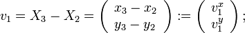 v_1=X_3-X_2=\left(\begin{array}{l}x_3-x_2\\y_3-y_2\end{array}\right):=\left(\begin{array}{c}v_1^x\\v_1^y \end{array}\right);