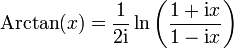 \mathrm{Arctan}(x) = \frac{1}{2\mathrm i} \ln\left(\frac{1+\mathrm ix}{1-\mathrm ix}\right)