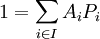1 = \sum_{i\in I} A_iP_i