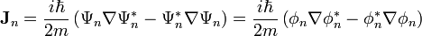  \mathbf J_n = {i\hbar\over 2m}\left(\Psi_n\nabla\Psi_n^*-\Psi_n^*\nabla\Psi_n\right) = {i\hbar\over 2m}\left(\phi_n\nabla\phi_n^*-\phi_n^*\nabla\phi_n\right)