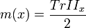 m(x)=\frac{Tr II_x}{2}