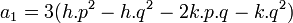  a_1 = 3(h.p^2 - h.q^2 - 2k.p.q - k.q^2) ~