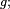 \scriptstyle\ g;