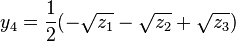 y_4 =  \frac 12 (- \sqrt{z_1} - \sqrt{z_2} + \sqrt{z_3})