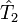 \hat{T}_2