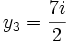 y_3 = \frac{7i}{2} ~