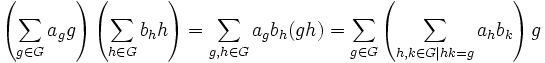  \left (\sum_{g\in G}a_g g\right ) \left (\sum_{h\in G}b_h h\right)=\sum_{g, h\in G}a_g b_h (gh) = \sum_{g\in G} \left (\sum_{h,k \in G \mid hk=g} a_h b_k \right ) g 