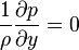  {1\over \rho} {\partial p \over \partial y}=0 