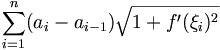 \sum_{i=1}^{n}(a_i-a_{i-1})\sqrt{1+f^{\prime}(\xi_i)^2}