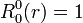  R^0_0(r) = 1 \,