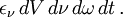 \epsilon_\nu\,dV\, d\nu\,d\omega\,dt\,. 