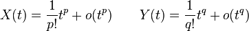 X(t) = \frac1{p!} t^p + o(t^p)\qquad Y(t) = \frac1{q!} t^q + o(t^q)