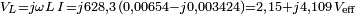 \scriptstyle{V_L=j\omega L\,I\,=j628{,}3\,(0{,}00654-j0{,}003424)= 2{,}15+j4{,}109\, V_\mathrm{eff}} 